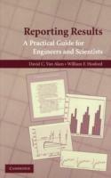 Reporting Results: A Practical Guide for Engineers and Scientists