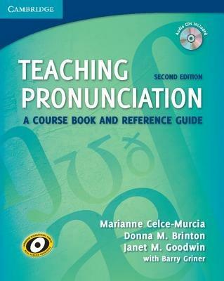 Teaching Pronunciation Paperback with Audio CDs (2): A Course Book and Reference Guide - Marianne Celce-Murcia,Donna M. Brinton,Janet M. Goodwin - cover