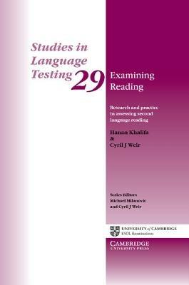 Examining Reading: Research and Practice in Assessing Second Language Reading - Hanan Khalifa,Cyril J. Weir - cover