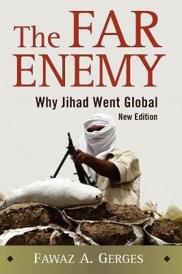 The Far Enemy: Why Jihad Went Global - Fawaz A. Gerges - cover