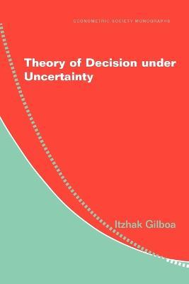 Theory of Decision under Uncertainty - Itzhak Gilboa - cover