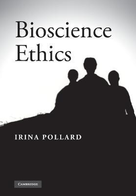 Bioscience Ethics - Irina Pollard - cover