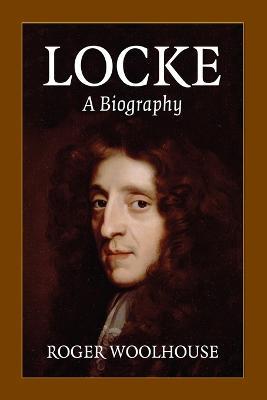 Locke: A Biography - Roger Woolhouse - cover