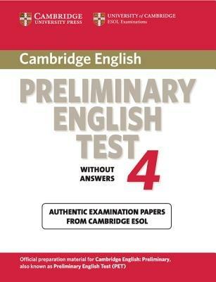 Cambridge Preliminary English Test 4 Student's Book: Examination Papers from the University of Cambridge ESOL Examinations - Cambridge ESOL - cover