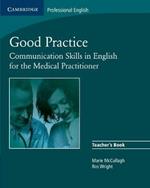 Good Practice Teacher's Book: Communication Skills in English for the Medical Practitioner