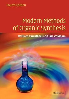 Modern Methods of Organic Synthesis - W. Carruthers,Iain Coldham - cover