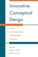 Innovative Conceptual Design: Theory and Application of Parameter Analysis - Ehud Kroll,Sridhar S. Condoor,David G. Jansson - cover