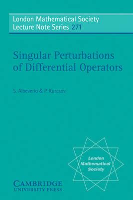 Singular Perturbations of Differential Operators: Solvable Schroedinger-type Operators - S. Albeverio,P. Kurasov - cover