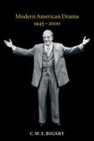 Modern American Drama, 1945-2000 - C. W. E. Bigsby - cover