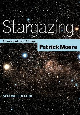 Stargazing: Astronomy without a Telescope - Patrick Moore - cover