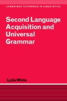 Second Language Acquisition and Universal Grammar - Lydia White - cover