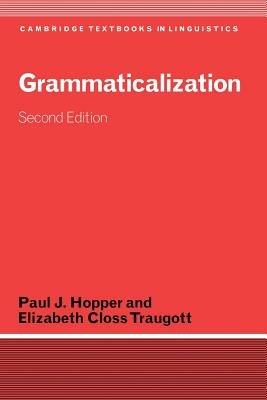 Grammaticalization - Paul J. Hopper,Elizabeth Closs Traugott - cover