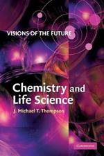 Visions of the Future: Chemistry and Life Science