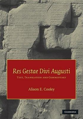 Res Gestae Divi Augusti: Text, Translation, and Commentary - Augustus,Alison E. Cooley - cover