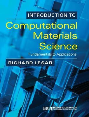 Introduction to Computational Materials Science: Fundamentals to Applications - Richard LeSar - cover