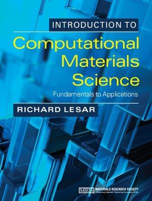 Introduction to Computational Materials Science: Fundamentals to Applications - Richard LeSar - cover