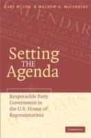 Setting the Agenda: Responsible Party Government in the U.S. House of Representatives