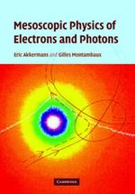 Mesoscopic Physics of Electrons and Photons