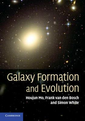 Galaxy Formation and Evolution - Houjun Mo,Frank van den Bosch,Simon White - cover