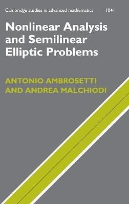 Nonlinear Analysis and Semilinear Elliptic Problems - Antonio Ambrosetti,Andrea Malchiodi - cover