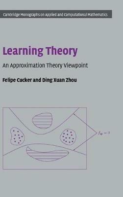 Learning Theory: An Approximation Theory Viewpoint - Felipe Cucker,Ding Xuan Zhou - cover