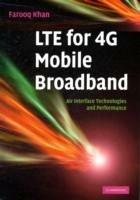 LTE for 4G Mobile Broadband: Air Interface Technologies and Performance