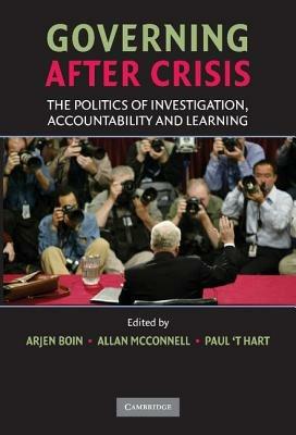 Governing after Crisis: The Politics of Investigation, Accountability and Learning - cover