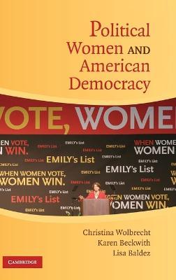 Political Women and American Democracy - Christina Wolbrecht,Karen Beckwith,Lisa Baldez - cover