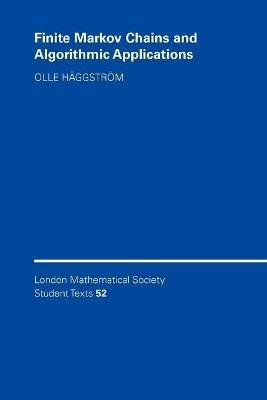 Finite Markov Chains and Algorithmic Applications - Olle Haggstroem - cover