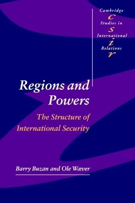 Regions and Powers: The Structure of International Security - Barry Buzan,Ole Waever - cover