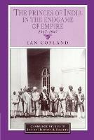 The Princes of India in the Endgame of Empire, 1917-1947