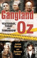 Gangland Oz: Yesterday, Today and Tomorrow