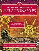 The Secret Language of Relationships: Your Complete Personology Guide to Any Relationship with Anyone