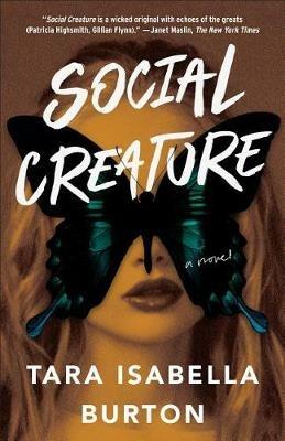 Social Creature: A Novel - Tara Isabella Burton - cover