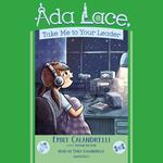 Ada Lace, Take Me To Your Leader