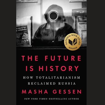 The Future Is History (National Book Award Winner)