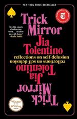 Trick Mirror: Reflections on Self-Delusion