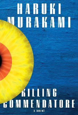 Killing Commendatore: A novel - Haruki Murakami - cover