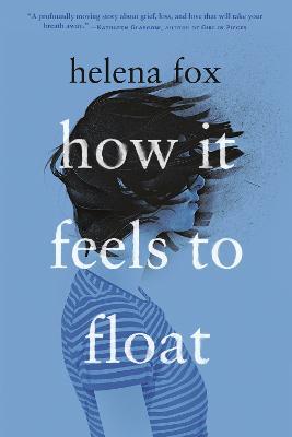 How It Feels to Float - Helena Fox - cover