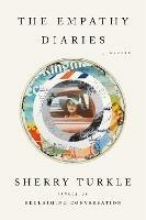 The Empathy Diaries: A Memoir - Sherry Turkle - cover