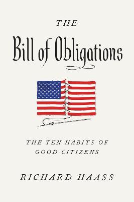 The Bill of Obligations: The Ten Habits of Good Citizens - Richard Haass - cover