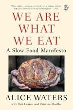 We Are What We Eat: A Slow Food Manifesto