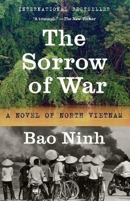 The Sorrow of War: A Novel of North Vietnam - Bao Ninh,Bao Ninh - cover