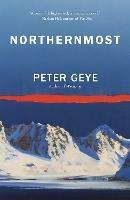 Northernmost: A Novel - Peter Geye - cover