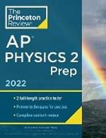 Princeton Review AP Physics 2 Prep, 2022: Practice Tests + Complete Content Review + Strategies & Techniques