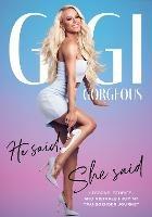 He Said, She Said: Lessons, Stories, and Mistakes from My Transgender Journey - Gigi Gorgeous - cover