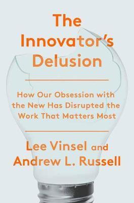 The Innovation Deulsion - Lee Vinsel - cover