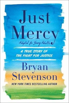 Just Mercy: A True Story of the Fight for Justice - Bryan Stevenson - cover