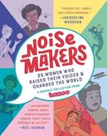 Noisemakers: 25 Women Who Raised Their Voices and Changed the World - A Graphic Collection from Kazoo