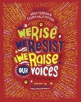 We Rise, We Resist, We Raise Our Voices - Wade Hudson,Cheryl Willis Hudson - cover